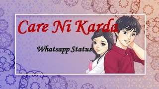 Care Ni Karda | Whatsapp Status