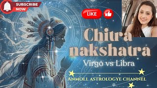 Chitra nakshatra: Virgo Vs Libra