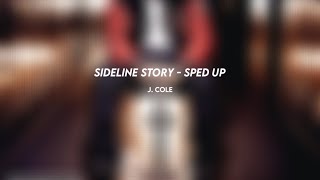 j. cole: sideline story (sped up)