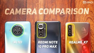 Redmi Note 10 Pro Max vs Mi 10i, Realme X7 Epic Camera Comparison | New Camera King Under 25K?