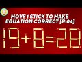 Move 1 stick to make Equation Correct [p.04]