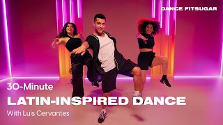 30-Minute Latin-Inspired Dance Cardio Workout With Luis Cervantes | POPSUGAR FITNESS