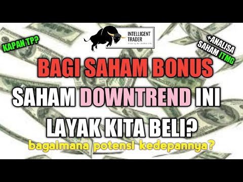 Bagikan Saham Bonus. Saham Downtrend Ini Layak Untuk DiBeli? - YouTube