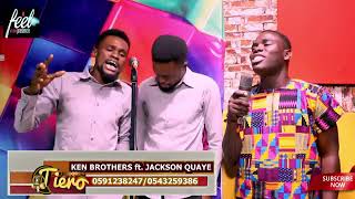 KEN BROTHERS \u0026 JACKSON QUAYE ON A POWERFUL UNDILUTED WORSHIP