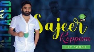 Sajeer Koppam NewJUKEBOX | Super Hits Songs