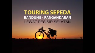 TOURING SEPEDA BANDUNG - PANGANDARAN LEWAT PESISIR SELATAN