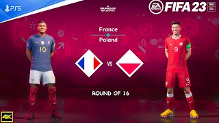 FIFA 23 - France Vs Poland -  FIFA World Cup 2022 Qatar | Round Of 16 | PS5™ [4K 60FPS ]