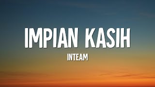 Inteam - Impian Kasih (Lirik)