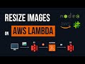 Resize Images with Node.js and AWS Lambda (and S3)