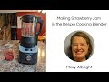 Making Strawberry Jam in the Deluxe Cooking Blender