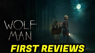 WOLF MAN First Reviews \