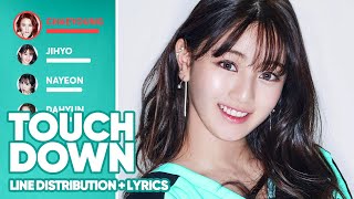 TWICE - Touchdown (Line Distribution + Lyrics Color Coded) PATREON REQUESTED