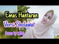 Emas Hantaran Versi Sholawat Cover | by iffah | lengkap lirik | Sholawat penyejuk Hati