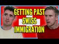 Getting Past Swiss Immigration