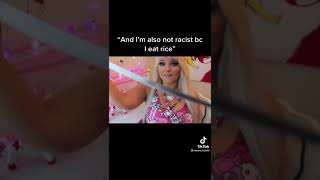 “And I’m also not racist because I eat rice!”