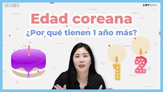 EDAD COREANA 🎂 ¿Cuántos AÑOS tengo en COREA? ¿Por qué en COREA tienen 1 AÑO más?