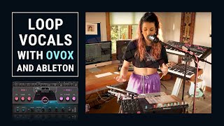 Vocal Looping with OVox and Ableton: Rachel K Collier