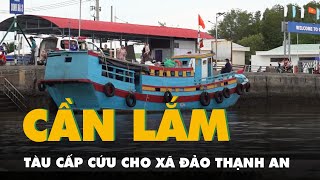 Cần lắm tàu cấp cứu cho xã đảo Thạnh An, Cần Giờ