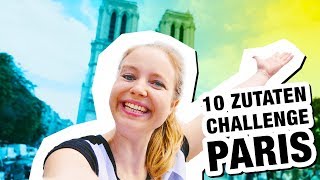 10 Zutaten Challenge in PARIS! mit Alex French Guy Cooking