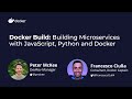 Docker Build: Building Microservices with JavaScript, Python and Docker