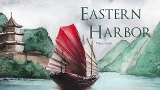 Eastern Harbor - Easy Piano Music Adults Love®