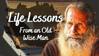 Life Advice from an Old Man That Make Your Wise |Wise Quotes