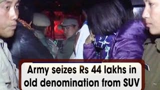 Army seizes Rs 44 lakhs in old denomination from SUV - ANI News