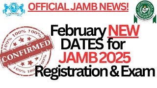 New OFFICIAL DATE for JAMB 2025 Registration and Exams. (💯% Confirmed from JAMB)