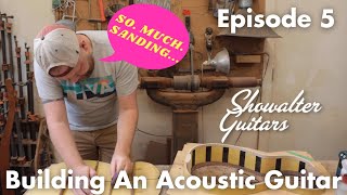 Building an Acoustic Guitar with @showalterguitars5707 Episode 5