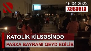 Katolik kilsəsində Pasxa bayramı qeyd edilib