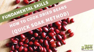 Fundamental Skills | How to Cook Dried Beans - Quick Soak Method