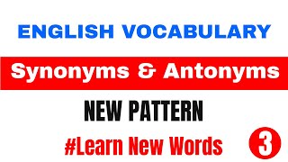 New Pattern Synonyms and Antonyms For Bank PO / Clerk | SSC Exams Part 3