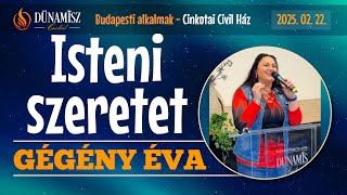 Isteni szeretet - Gégény Éva, Budapest, 2025.02.22.