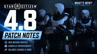 4.8 PATCH NOTES Star Citizen! Tactical Strike Groups! (FULL WIPE)