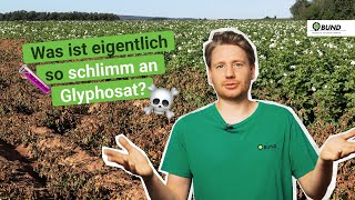 Was ist eigentlich so schlimm an Glyphosat?