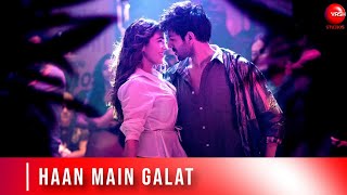 Haan Main Galat - Love Aaj Kal | 2K | Kartik Aaryan | Sara Ali Khan | Arijit Singh | Shashwat Singh