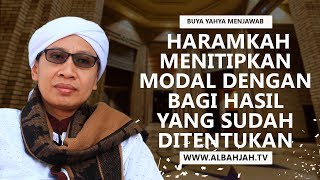 Haramkah Menitipkan Modal Dengan Bagi Hasil Yang Sudah Ditentukan - Buya Yahya Menjawab