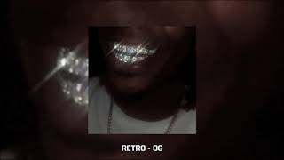 RETRO - OG *PROD.DELLAFLAME*