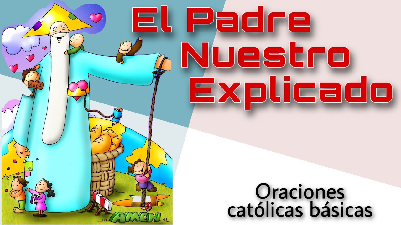 El Padre Nuestro Explicado - YouTube