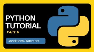 Python Tutorial | Part-6 | How to use if, elif and else function in python.