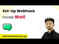 How to Set-Up Webhook Inside Wati?