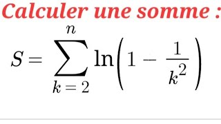 calculer une somme (expression générale)-télescopage