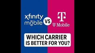 Xfinity Mobile vs T-Mobile – Which Carrier Is Better for You?
