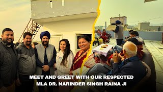 Meet and greet with our respected MLA Dr. Narinder Singh Raina Ji || A Memorable Day😇