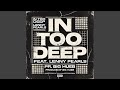In Too Deep