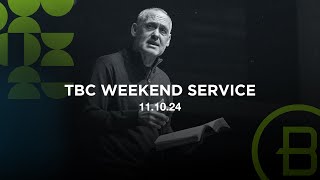 TBC weekend services 11.10.24