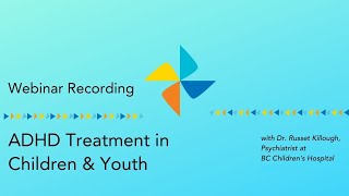 ADHD Treatment in Children & Youth: Webinar Recording