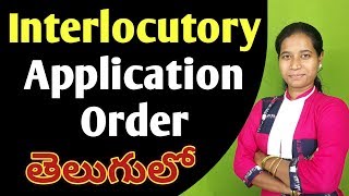 Interlocutory Application Order meaning explained in Telugu by advocate sowjanya