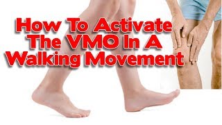 2 Simple Exercises To Activate The VMO \u0026 Stabilize The Knee Within The Walking Movement Pattern