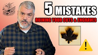 Laser Engraving Mistakes: 5 That Are Ruining Your Projects